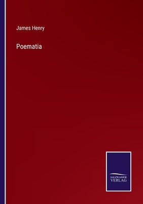 Poematia by Henry, James