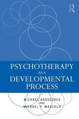 Psychotherapy as a Developmental Process by Basseches, Michael