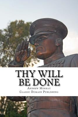 Thy Will Be Done by Publishing, Classic Domain