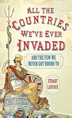 All the Countries: And the Few We Never Got Round to by Laycock, Stuart