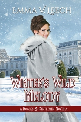 Winter's Wild Melody by Leech, Emma V.