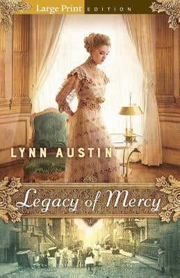 Legacy of Mercy by Austin, Lynn