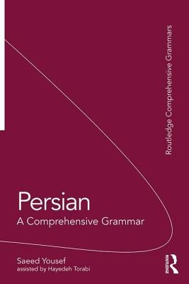 Persian: A Comprehensive Grammar by Yousef, Saeed