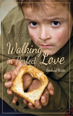 Walking in perfect love by Hirtler, Reinhard