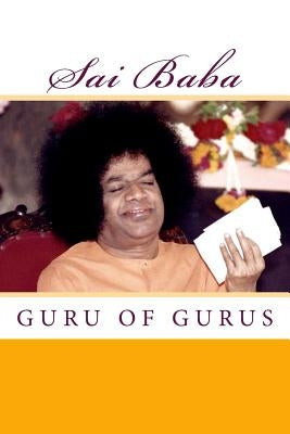 Sai Baba, Guru of Gurus by Aspa, Mark