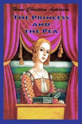 The Princess and the Pea by Andersen, Hans Christian