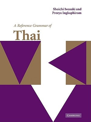 A Reference Grammar of Thai by Iwasaki, Shoichi