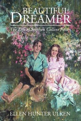 Beautiful Dreamer by Ulken, Ellen Hunter