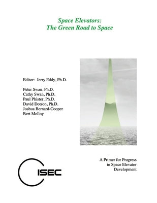 Space Elevators, The Green Road to Space by Eddy, Jerry