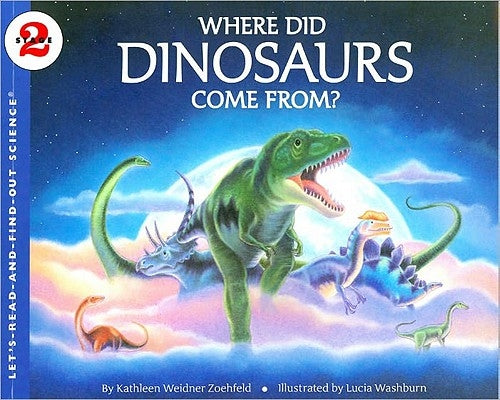 Where Did Dinosaurs Come From? by Zoehfeld, Kathleen Weidner