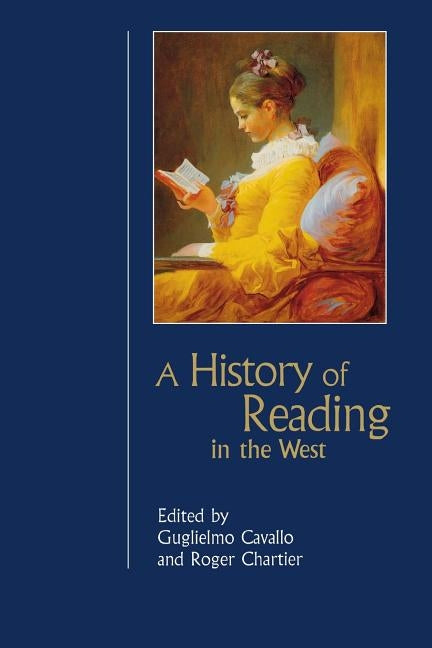 History of Reading in the West (Revised) by Cavallo, Guglielmo