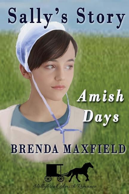 Amish Days: Sally's Story: Amish Romance Boxed Set by Maxfield, Brenda