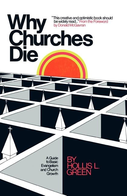 Why Churches Die by Green, Hollis Lynn