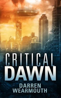 Critical Dawn by Wearmouth, Darren