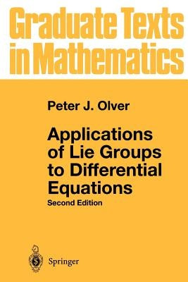 Applications of Lie Groups to Differential Equations by Olver, Peter J.