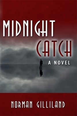 Midnight Catch by Gilliland, Norman