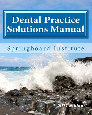 Dental Practice Solutions Manual: Essential Dental Management Systems by O'Donnell, Amy