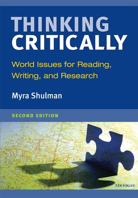 Thinking Critically: World Issues for Reading, Writing, and Research by Shulman, Myra Ann