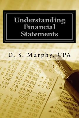 Understanding Financial Statements: A Manger's Guide by Murphy Cpa, David S.