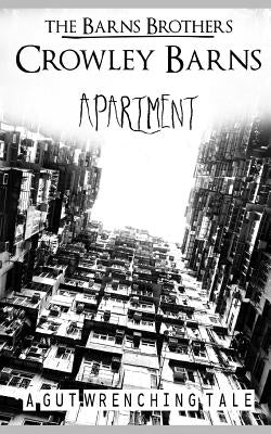 Apartment: A Gut Wrenching Tale of Korea by Barns Brothers, The