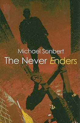 The Never Enders by Sonbert, Michael