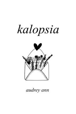 Kalopsia by Merckling, Audrey Ann