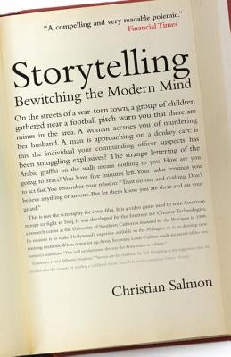 Storytelling: Bewitching the Modern Mind by Salmon, Christian