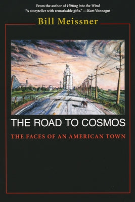 Road to Cosmos: The Faces of an American Town by Meissner, Bill