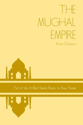 The Mughal Empire by Davison, Anne