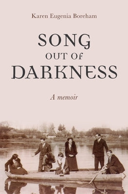 Song Out of Darkness by Boreham, Karen Eugenia