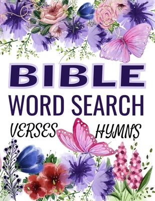 Word Search Bible Verses Puzzle Book: Over 120 Of The Most Beautiful Bible Verses and Hymns. Puzzles for Adults and Kids. (Large Print) by Peterson, Jordi