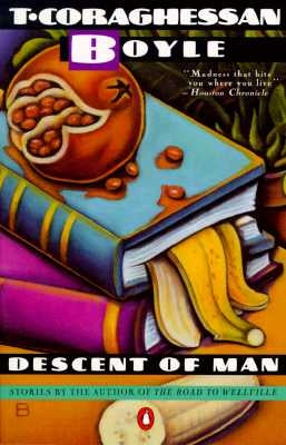 Descent of Man: Stories by Boyle, T. C.