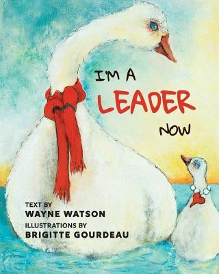 I'm a Leader Now by Watson, Wayne