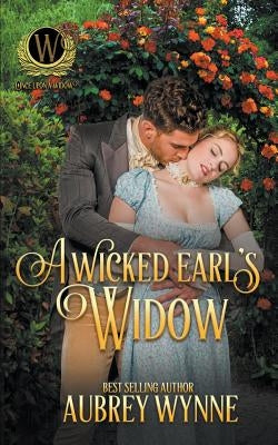A Wicked Earl's Widow by Wynne, Aubrey
