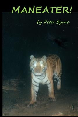 Maneater! by Byrne, Peter C.