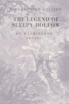 The Legend of Sleepy Hollow: Special and Illustrated Edition by Irving, Washington