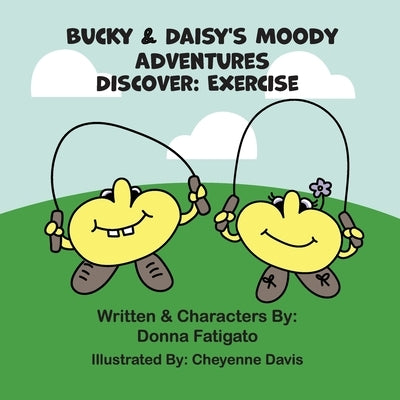 Bucky & Daisy's Moody Adventures - Discover: Exercise by Fatigato, Donna