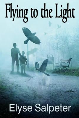 Flying to the Light by Salpeter, Elyse