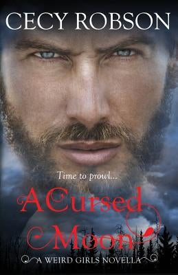 A Cursed Moon: A Weird Girls Novella by Robson, Cecy