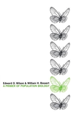 A Primer of Population Biology by Wilson, Edward O.