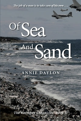 Of Sea and Sand: The Kerrigan Chronicles, Book II by Daylon, Annie