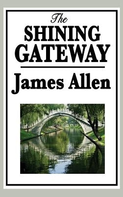 The Shining Gateway by Allen, James