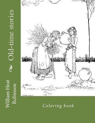 Old-time stories: Coloring book by Robinson, William Heat