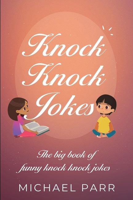 Knock Knock Jokes: The big book of funny knock knock jokes by Parr, Michael