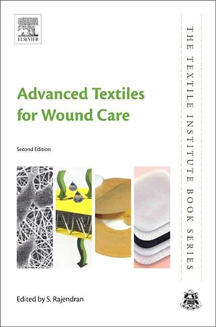 Advanced Textiles for Wound Care by Rajendran, Subbiyan