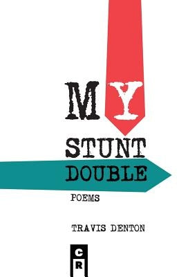 My Stunt Double by Denton, Travis Wayne
