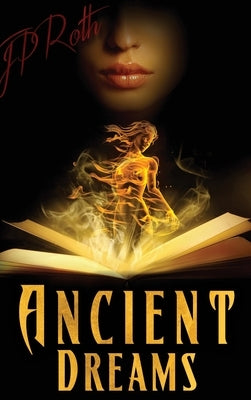 Ancient Dreams by Roth, Jp