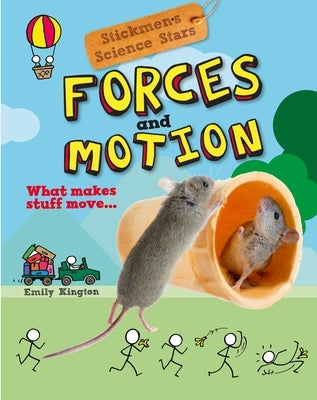 Forces and Motion: What Makes Stuff Move? by Kington, Emily