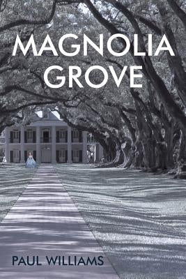 Magnolia Grove by Williams, Paul