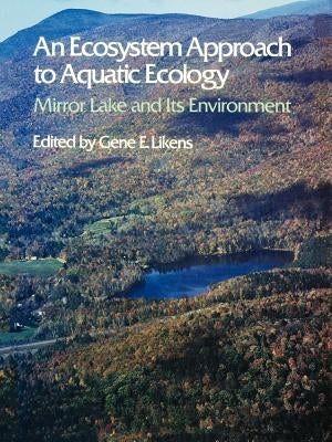 An Ecosystem Approach to Aquatic Ecology by Likens, Gene E.